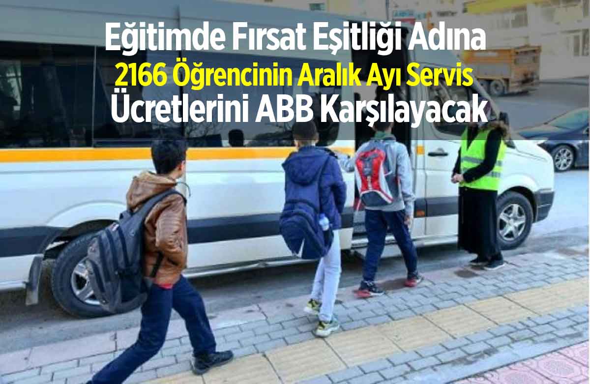 Ankara Büyükşehir, 2 bin 166 Öğrenciye Servis Ücreti Desteği Sağlayacak!