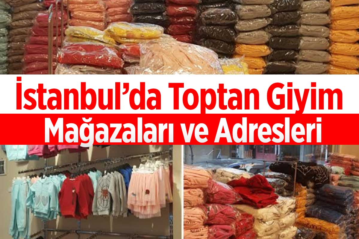 Büyüleyici acımasız en iyi  İstanbul'da Toptan Giyim Nereden Alınır? Nisan 2022